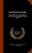 Lord Curzon in India: Being a Selection from His Speeches as Viceroy & Governor-General of India 1898-1905