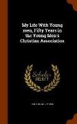 My Life with Young Men, Fifty Years in the Young Men's Christian Association