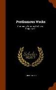 Posthumous Works: Containing, Sermons, on Several Subjects, Viz