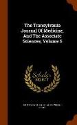 The Transylvania Journal Of Medicine, And The Associate Sciences, Volume 5