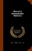 Manual of Homoeopathic Medicine