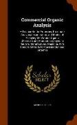 Commercial Organic Analysis: A Treatise on the Properties, Proximate Analytical Examination, and Modes of Assaying the Various Organic Chemicals an