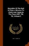 Narrative of the Earl of Elgin's Mission to China and Japan in the Years 1857, '58, '59, Volume 2