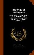 The Works of Shakespeare: The Text Carefully Restored According to the First Editions, With Introductions, Notes Original and Selected, and a Li