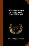 The Statutes at Large of Pennsylvania from 1682 to 1801