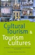 Cultural Tourism and Tourism Cultures