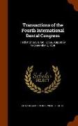 Transactions of the Fourth International Dental Congress: Held at St. Louis, Mo., U.S.A., August 29 to September 3, 1904