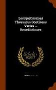 Locupletissimus Thesaurus Continens Varias ... Benedictiones