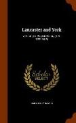 Lancaster and York: A Century of English History (A.D. 1399-1485)