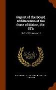 Report of the Board of Education of the State of Maine, 1st-6th: 1847-1852, Volumes 1-5