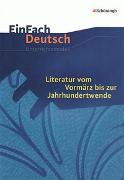 Literatur vom Vormärz bis zur Jahrhundertwende. EinFach Deutsch Unterrichtsmodelle