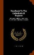 Handbook to the Cathedrals of England: Winchester. Salisbury. Exeter. Wells. PT.2.Chichester. Canterbury. Rochester