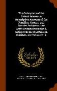 The Coleoptera of the British Islands. a Descriptive Account of the Families, Genera, and Species Indigenous to Great Britain and Ireland, with Notes