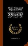 Allen's Commercial Organic Analysis: A Treatise on the Properties, Modes of Assaying, and Proximate Analytical Examination of the Various Organic Chem
