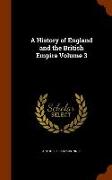 A History of England and the British Empire Volume 3