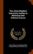 The Johns Hopkins University Studies in Historical and Political Science