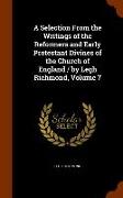 A Selection From the Writings of the Reformers and Early Protestant Divines of the Church of England / by Legh Richmond, Volume 7