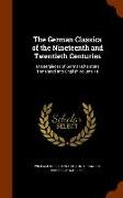 The German Classics of the Nineteenth and Twentieth Centuries: Masterpieces of German Literature Translated Into English Volume 18