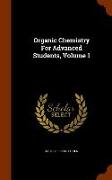 Organic Chemistry for Advanced Students, Volume 1