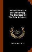 An Introduction to the Critical Studp and Knowledge of the Holly Scriptures