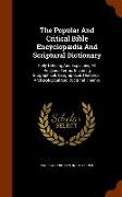 The Popular And Critical Bible Encyclopædia And Scriptural Dictionary: Fully Defining And Explaining All Religious Terms, Including Biographical, Geog