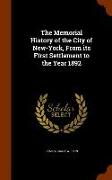 The Memorial History of the City of New-York, From its First Settlement to the Year 1892
