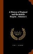 A History of England and the British Empire .. Volume 3