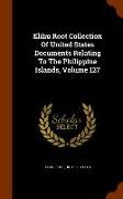 Elihu Root Collection of United States Documents Relating to the Philippine Islands, Volume 127