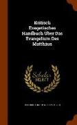 Kritisch Exegetisches Handbuch Über Das Evangelium Des Matthäus