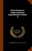 Select Essays in Anglo-American Legal History Volume 3