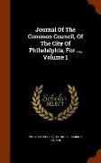 Journal Of The Common Council, Of The City Of Philadelphia, For ..., Volume 1