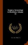 Surgery, Gynecology & Obstetrics, Volume 10