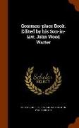 Common-place Book. Edited by his Son-in-law, John Wood Warter