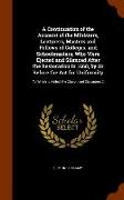 A Continuation of the Account of the Ministers, Lecturers, Masters and Fellows of Colleges, and Schoolmasters, Who Were Ejected and Silenced After the