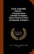 R.p.d. Augustini Calmet ... Commentarius Literalis In Omnes Libros Veteris Et Novi Testamenti, Volume 4