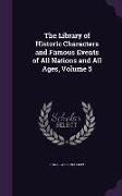 The Library of Historic Characters and Famous Events of All Nations and All Ages, Volume 5