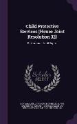 Child Protective Services (House Joint Resolution 32): Performance Audit Report