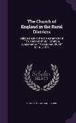 The Church of England in the Rural Districts: Being a Reply to the MIS-Statements of the Nonconformist, Forming a Supplement to the National Church fo