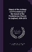 Digest of the Actings and Proceedings of the Synod of the Presbyterian Church in England, 1836-1876