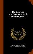 The American Shorthorn Herd Book, Volume 9, Part 2
