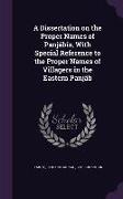 A Dissertation on the Proper Names of Panjâbîs, With Special Reference to the Proper Names of Villagers in the Eastern Panjâb
