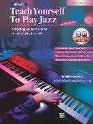 Alfred's Teach Yourself to Play Jazz at the Keyboard: Everything You Need to Know to Start Playing Jazz Now!, Book & CD