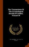 The Transactions Of The Entomological Society Of London, Volume 39