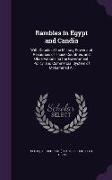 Rambles in Egypt and Candia: With Details of the Military Power and Resources of Those Countries, and Observations on the Government, Policy, and C