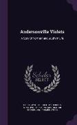 Andersonville Violets: A Story of Northern and Southern Life