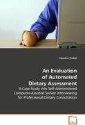 An Evaluation of Automated Dietary Assessment