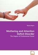 Mothering and Attention Deficit Disorder