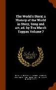 The World's Story, a History of the World in Story, Song and art, ed. by Eva March Tappan Volume 7