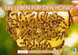 Ein Leben für den Honig - Bienen und Imker (Wandkalender 2023 DIN A3 quer)