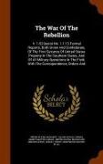 The War Of The Rebellion: V. 1-53 [serial No. 1-111] Formal Reports, Both Union And Confederate, Of The First Seizures Of United States Property